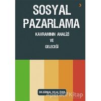 Sosyal Pazarlama Kavramının Analizi ve Geleceği - Gürkal Celal Özer - Cinius Yayınları