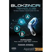 Blokzinciri Teknolojisi ve Kripto Paraların Hayatımızdaki Yeni Yeri - Hakan Atabaş - Ceres Yayınları
