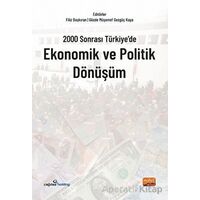 2000 Sonrası Türkiye’de Ekonomik ve Politik Dönüşüm - Kolektif - Nobel Bilimsel Eserler