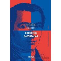 Ekonomik Safsatalar - Frederic Bastiat - Liberus Yayınları