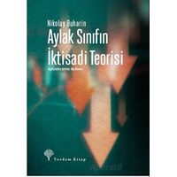 Aylak Sınıfın İktisadi Teorisi - Nikolay Buharin - Yordam Kitap