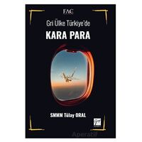 Gri Ülke Türkiye de Kara Para - Tülay Oral - Gazi Kitabevi