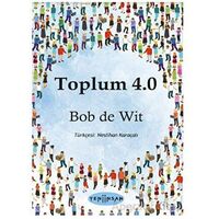 Toplum 4.0 - Bob de Wit - Yeni İnsan Yayınevi