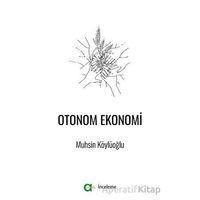 Otonom Ekonomi - Muhsin Köylüoğlu - Aram Yayınları