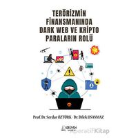Terörizmin Finansmanında Dark Web Ve Kripto Paraların Rolü - Serdar Öztürk - Serüven Yayınevi
