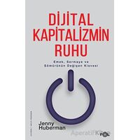 Dijital Kapitalizmin Ruhu - Jenny Huberman - Fol Kitap