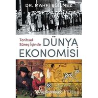 Tarihsel Süreç İçinde Dünya Ekonomisi - Mahfi Eğilmez - Remzi Kitabevi