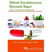 Bitkisel Kaynaklarımızın Ekonomik Değeri - Nazan Apaydın Demir - Gece Kitaplığı