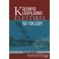 Kalkınma Kuramlarına Eleştirel Bir Yaklaşım - Nazım Öztürk - Roma Yayınları