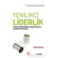 Yenilikçi Liderlik - John Adair - Babıali Kültür Yayıncılığı