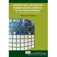 Unconventional and Innovative Economic Analyses Suggested By the Turkish Experience