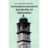 Kentlerarası Rekabette Balıkesir ve Ekonomisi - Berkan Karagöz - Gece Kitaplığı