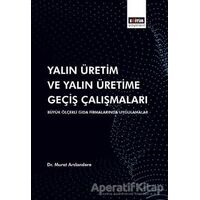 Yalın Üretim ve Yalın Üretime Geçiş Çalışmaları