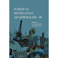 Turizm ve Destinasyon Araştırmaları-III - Kolektif - Paradigma Akademi Yayınları