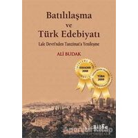 Batılılaşma ve Türk Edebiyatı - Ali Budak - Bilge Kültür Sanat