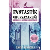 Fantastik Okuryazarlığı - Zümrüt Bıyıklıoğlu - Destek Yayınları
