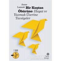 Bir Kuştan Öbürüne: Hayat ve Yazmak Üzerine Tavsiyeler - Anne Lamott - Hep Kitap