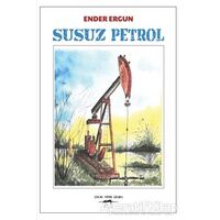 Susuz Petrol - Ender Ergun - Sokak Kitapları Yayınları