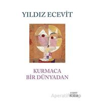 Kurmaca Bir Dünyada - Yıldız Ecevit - Everest Yayınları