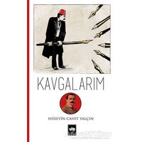 Kavgalarım - Hüseyin Cahit Yalçın - Ötüken Neşriyat