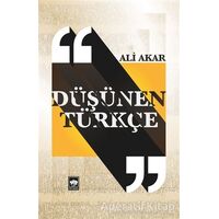 Düşünen Türkçe - Ali Akar - Ötüken Neşriyat