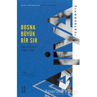 Bosna Büyük Bir Sır - Aliya İzetbegoviç - Ketebe Yayınları