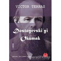 Dostoyevski’yi Okumak - Victor Terras - Kırmızı Kedi Yayınevi