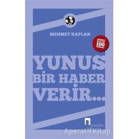 Yunus Bir Haber Verir - Mehmet Kaplan - Dergah Yayınları