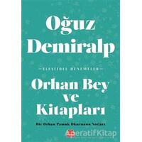 Orhan Bey ve Kitapları - Oğuz Demiralp - Kırmızı Kedi Yayınevi