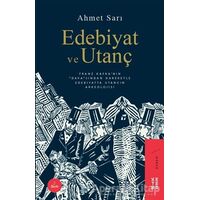 Edebiyat ve Utanç - Ahmet Sarı - Ketebe Yayınları