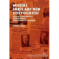 Musiki İnkılabı’nın Sosyolojisi - Güneş Ayas - İthaki Yayınları