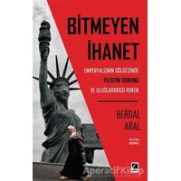 Bitmeyen İhanet: Emperyalizmin Gölgesinde Filistin Sorunu ve Uluslararası Hukuk