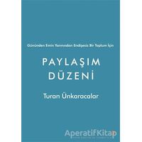 Gününden Emin Yarınından Endişesiz Bir Toplum İçin Paylaşım Düzeni