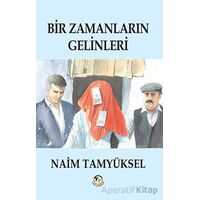 Bir Zamanların Gelinleri - Naim Tamyüksel - Tunç Yayıncılık