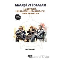 Anarşi ve İdealar - Peter Kropotkin - Gece Kitaplığı