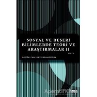 Sosyal ve Beşeri Bilimlerde Teori ve Araştırmalar 2 Cilt 1 - Serdar Öztürk - Gece Kitaplığı