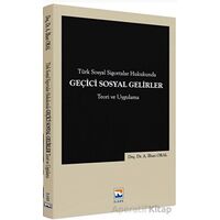 Türk Sosyal Sigortalar Hukukunda Geçici Sosyal Gelirler - A. İlhan Oral - Nisan Kitabevi