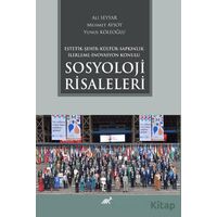 Estetik - Şehir - Kültür - Sapkınlık - İlerleme - İnovasyon Konulu Sosyoloji Risaleleri