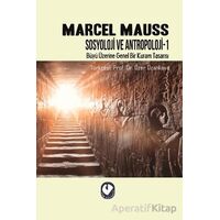 Sosyoloji ve Antropoloji - 1 - Marcel Mauss - Cem Yayınevi