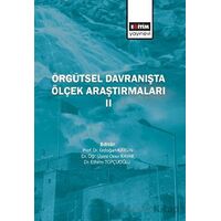 Örgütsel Davranışta Ölçek Araştırmaları 2 - Onur Kavak - Eğitim Yayınevi - Bilimsel Eserler