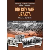 Bir Köy Var Uzakta - Mahmut Dündar - Akademisyen Kitabevi