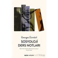 Sosyoloji Ders Notları - Georges Dumezil - Alfa Yayınları