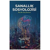 Sanallık Sosyolojisi - Zekiye Tan - Ahenk Kitap