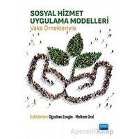 Sosyal Hizmet Uygulama Modelleri - Ünal Şentürk - Nobel Akademik Yayıncılık