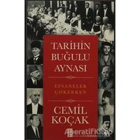 Tarihin Buğulu Aynası - Cemil Koçak - Timaş Yayınları