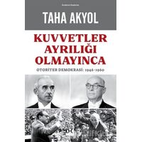 Kuvvetler Ayrılığı Olmayınca - Taha Akyol - Doğan Kitap