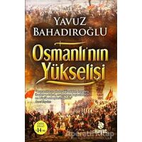 Osmanlının Yükselişi - Yavuz Bahadıroğlu - Hayat Yayınları