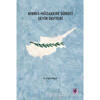 Kıbrıs Müzakere Süreci Seyir Defteri - M. Ergün Olgun - Efil Yayınevi