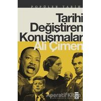 Tarihi Değiştiren Konuşmalar - Ali Çimen - Timaş Yayınları