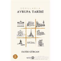 Sorularla Avrupa Tarihi - Fatih Gürcan - Yeditepe Yayınevi